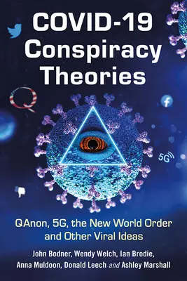 Teorie del complotto Covid-19: Qanon, 5g, il Nuovo Ordine Mondiale e altre idee virali - Covid-19 Conspiracy Theories: Qanon, 5g, the New World Order and Other Viral Ideas
