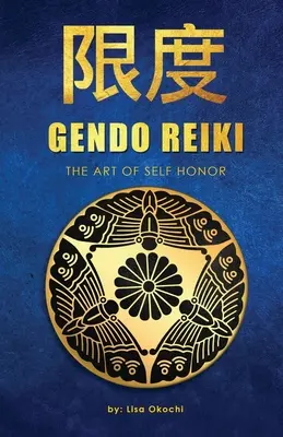 Gendo Reiki: L'arte di onorare se stessi - Gendo Reiki: The Art of Self Honor