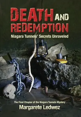 Morte e redenzione: Svelati i segreti dei tunnel del Niagara - Death and Redemption: Niagara Tunnels' Secrets Unraveled