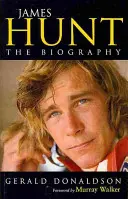 James Hunt - La biografia - James Hunt - The Biography