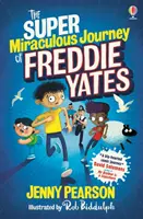 Il super miracoloso viaggio di Freddie Yates - Super Miraculous Journey of Freddie Yates
