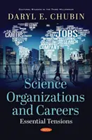 Organizzazioni e carriere scientifiche - Tensioni essenziali - Science Organizations and Careers - Essential Tensions