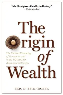 L'origine della ricchezza: Il radicale rifacimento dell'economia e il suo significato per le imprese e la società - The Origin of Wealth: The Radical Remaking of Economics and What It Means for Business and Society