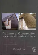 Costruzioni tradizionali per un futuro sostenibile - Traditional Construction for a Sustainable Future