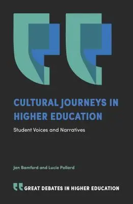 Viaggi culturali nell'istruzione superiore: Voci e narrazioni degli studenti - Cultural Journeys in Higher Education: Student Voices and Narratives