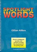 Riflettori sulle parole Libro 1 - Ricerca fonica di parole e attività per aiutare lo sviluppo delle abilità ortografiche - Spotlight on Words Book 1 - Phonic Wordsearch Puzzles and Activities to Help the Development of Spelling Skills