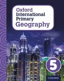 Geografia primaria internazionale di Oxford: Libro dello studente 5 - Oxford International Primary Geography: Student Book 5