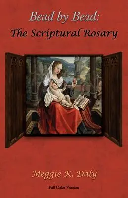 Granello per granello: Il rosario delle Scritture (versione a colori) - Bead by Bead: The Scriptural Rosary (Color Version)