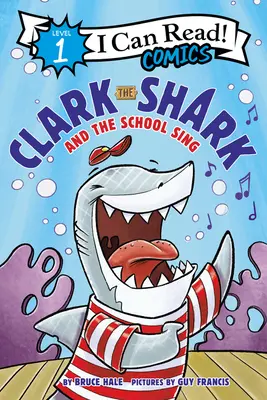Clark lo squalo e il canto della scuola - Clark the Shark and the School Sing