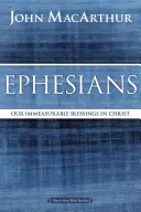 Efesini: Le nostre incommensurabili benedizioni in Cristo - Ephesians: Our Immeasurable Blessings in Christ