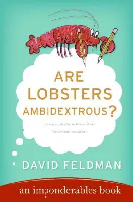 Le aragoste sono ambidestre? Un libro imponderabile - Are Lobsters Ambidextrous?: An Imponderables Book
