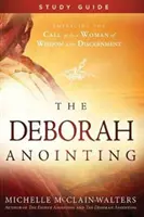 Guida allo studio dell'unzione di Deborah - The Deborah Anointing Study Guide
