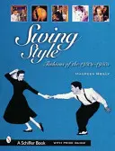 Stile swing: Le mode degli anni 1930-1950 - Swing Style: Fashions of the 1930s-1950s