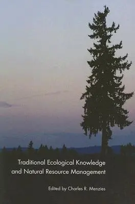Conoscenze ecologiche tradizionali e gestione delle risorse naturali - Traditional Ecological Knowledge and Natural Resource Management