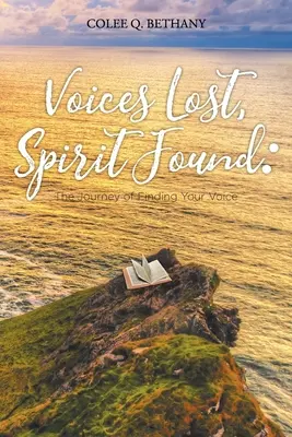 Voci perse, spirito ritrovato: Il viaggio per trovare la propria voce - Voices Lost, Spirit Found: The Journey of Finding Your Voice