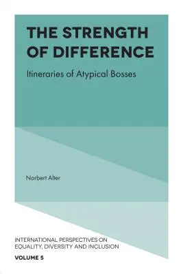 La forza della differenza: Itinerari di capi atipici - The Strength of Difference: Itineraries of Atypical Bosses