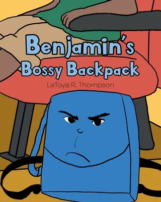 Lo zaino prepotente di Benjamin - Benjamin's Bossy Backpack