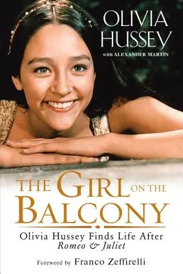 La ragazza del balcone: Olivia Hussey trova la vita dopo Romeo e Giulietta - The Girl on the Balcony: Olivia Hussey Finds Life After Romeo and Juliet