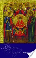 Le quattro stagioni e gli arcangeli: Esperienza del corso dell'anno in quattro immaginazioni cosmiche (Cw 229) - The Four Seasons and the Archangels: Experience of the Course of the Year in Four Cosmic Imaginations (Cw 229)