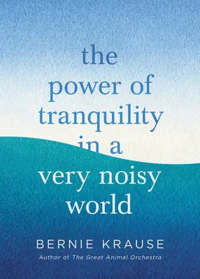 Il potere della tranquillità in un mondo molto rumoroso - The Power of Tranquility in a Very Noisy World