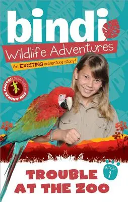 Guai allo zoo: Un'avventura di Bindi Irwin - Trouble at the Zoo: A Bindi Irwin Adventure