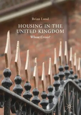 Gli alloggi nel Regno Unito: La crisi di chi? - Housing in the United Kingdom: Whose Crisis?