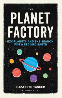La fabbrica dei pianeti: Esopianeti e la ricerca di una seconda Terra - The Planet Factory: Exoplanets and the Search for a Second Earth