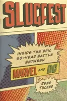 Slugfest - Dentro l'epica battaglia di 50 anni tra Marvel e DC - Slugfest - Inside the Epic, 50-Year Battle Between Marvel and DC