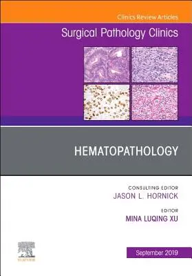 Ematopatologia, un numero di Cliniche di Patologia Chirurgica, 12 - Hematopathology, an Issue of Surgical Pathology Clinics, 12
