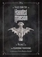 Disney Racconti dalla villa stregata Volume I Il temibile quartetto - Disney Tales From The Haunted Mansion Volume I The Fearsome Foursome