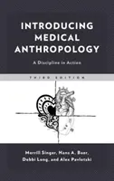 Introduzione all'antropologia medica: Una disciplina in azione - Introducing Medical Anthropology: A Discipline in Action