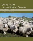 Salute, allevamento e malattie degli ovini: Una guida fotografica - Sheep Health, Husbandry and Disease: A Photographic Guide