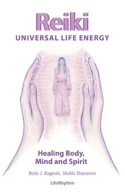 Reiki Energia Vitale Universale: Un Metodo Olistico di Trattamento per la Pratica Professionale, la Guarigione Assente e l'Autotrattamento di Mente, Corpo e So - Reiki Universal Life Energy: A Holistic Method of Treatment for the Professional Practice, Absentee Healing and Self-Treatment of Mind, Body and So