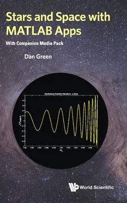 Stelle e spazio con le app MATLAB (con Companion Media Pack) - Stars and Space with MATLAB Apps (with Companion Media Pack)