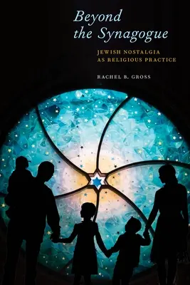 Oltre la sinagoga: Nostalgia ebraica come pratica religiosa - Beyond the Synagogue: Jewish Nostalgia as Religious Practice