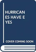 GLI URAGANI HANNO GLI OCCHI - HURRICANES HAVE EYES