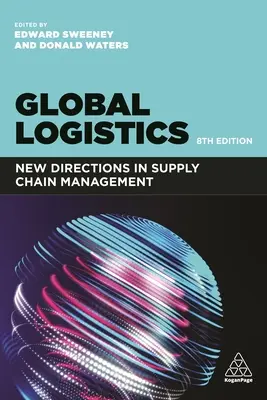 Logistica globale: Nuove direzioni nella gestione della catena di approvvigionamento - Global Logistics: New Directions in Supply Chain Management