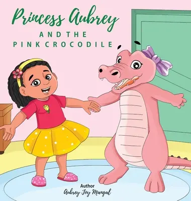 La principessa Aubrey e il coccodrillo rosa - Princess Aubrey & The Pink Crocodile