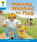 Albero di lettura Oxford: Livello 3: Storie: Nessuno voleva giocare - Oxford Reading Tree: Level 3: Stories: Nobody Wanted to Play