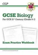 Biologia GCSE 9-1: Libro di lavoro pratico per l'esame OCR del 21° secolo - Grade 9-1 GCSE Biology: OCR 21st Century Exam Practice Workbook