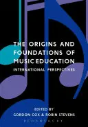 Origini e fondamenti dell'educazione musicale: Prospettive internazionali - The Origins and Foundations of Music Education: International Perspectives