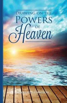 Attingere alle forze del cielo - Drawing on the Powers of Heaven