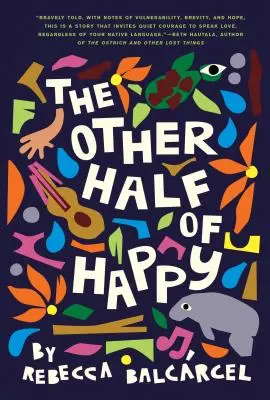 L'altra metà della felicità: (romanzo medio per ragazzi dai 9 ai 12 anni, libro bilingue per ragazzi) - The Other Half of Happy: (Middle Grade Novel for Ages 9-12, Bilingual Tween Book)