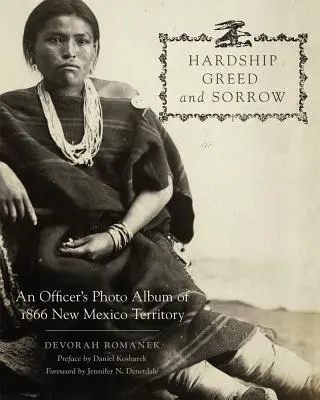 Stenti, avidità e dolore: L'album fotografico di un ufficiale del 1866 nel territorio del Nuovo Messico - Hardship, Greed, and Sorrow: An Officer's Photo Album of 1866 New Mexico Territory