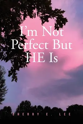 Io non sono perfetto, ma LUI lo è - I'm Not Perfect But HE Is