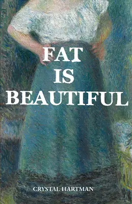 Il grasso è bello - Fat Is Beautiful