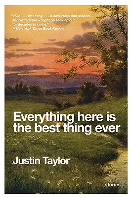 Tutto qui è la cosa migliore di sempre: Storie - Everything Here Is the Best Thing Ever: Stories
