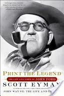 Stampare la leggenda: Vita e tempi di John Ford - Print the Legend: The Life and Times of John Ford