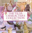 La collezione di personaggi Tilda - The Tilda Characters Collection