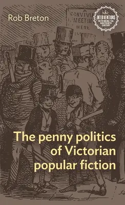 La politica del centesimo della narrativa popolare vittoriana - The Penny Politics of Victorian Popular Fiction